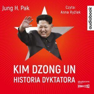 Kim Dzong Un. Historia dyktatora