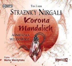 Strażnicy Nirgali. Tom 3. Korona Mandalich
