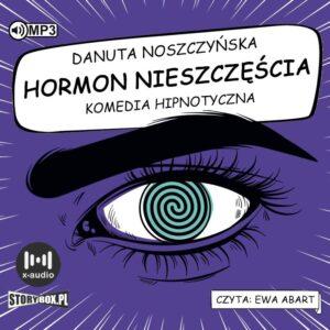 Hormon nieszczęścia. Komedia hipnotyczna