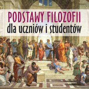 Podstawy filozofii dla uczniów i studentów