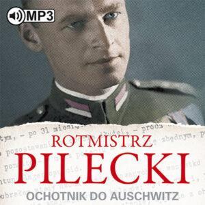 Rotmistrz Pilecki. Ochotnik do Auschwitz