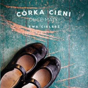 Córka cieni. Tom 2. Obce matki