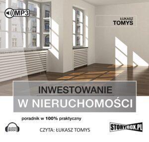Inwestowanie w nieruchomości. Poradnik w 100% praktyczny