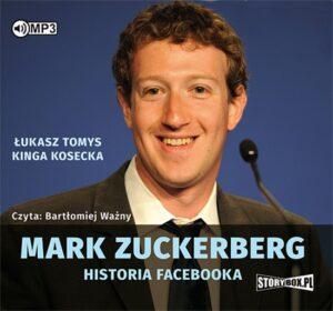 Mark Zuckerberg. Historia Facebooka
