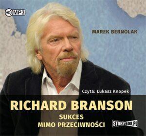 Richard Branson. Sukces mimo przeciwności