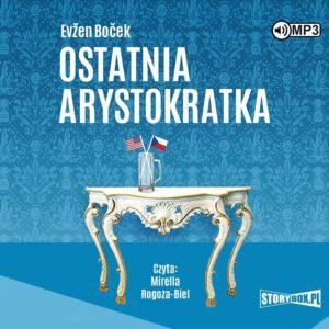 Arystokratka. Tom 1. Ostatnia arystokratka