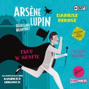 Arsène Lupin – dżentelmen włamywacz. Tom 7. Trup w szafie