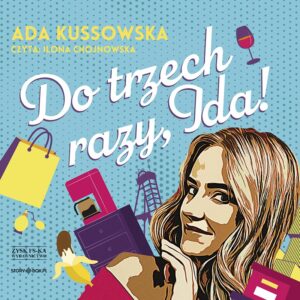 Do trzech razy, Ida!