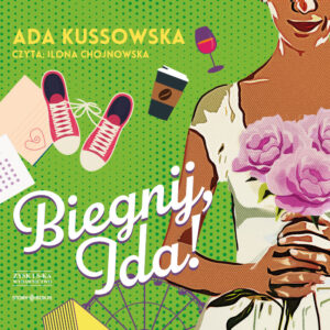 Okładka audiobooka "Biegnij Ida!" Ady Kussowskiej