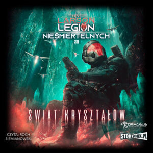 Okładka audiobooka "Legion Nieśmiertelnych. Tom 20. Świat Kryształów"