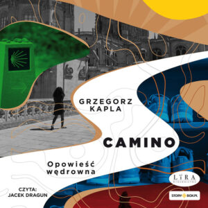 Camino. Opowieść wędrowna