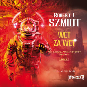 Pola dawno zapomnianych bitew. Bukowski. Tom 4. Wet za wet