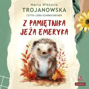 Z pamiętnika jeża Emeryka