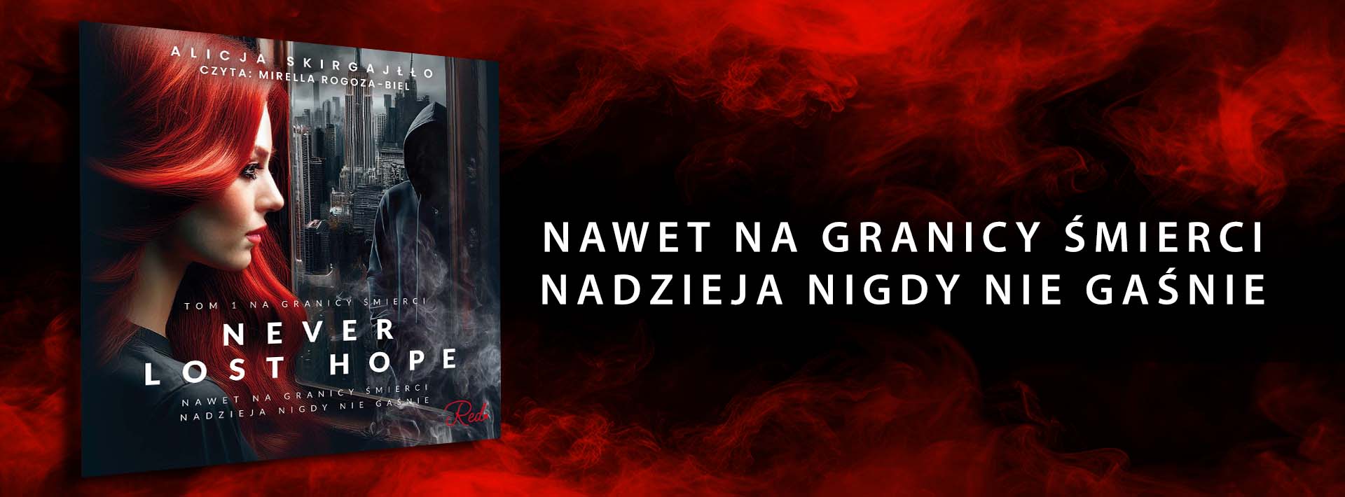 Baner promujący audiobook "Never Lost Hope. Tom 1. Na granicy śmierci"